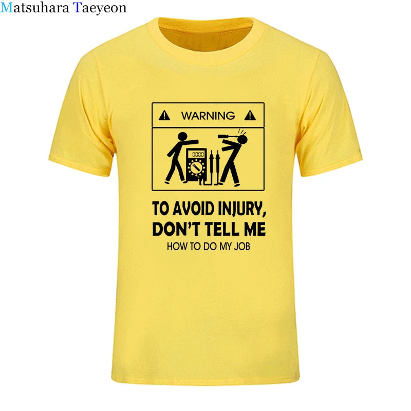 2024 New T-shirts Cool Tee Shirt Don't Tell Me How To Do My Job Electrician Funny T-Shirt Casual Fashion Cotton tshirt