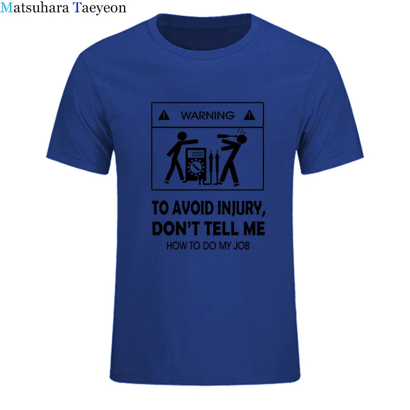 2024 New T-shirts Cool Tee Shirt Don't Tell Me How To Do My Job Electrician Funny T-Shirt Casual Fashion Cotton tshirt