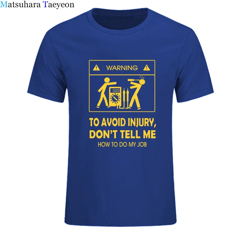 2024 New T-shirts Cool Tee Shirt Don't Tell Me How To Do My Job Electrician Funny T-Shirt Casual Fashion Cotton tshirt