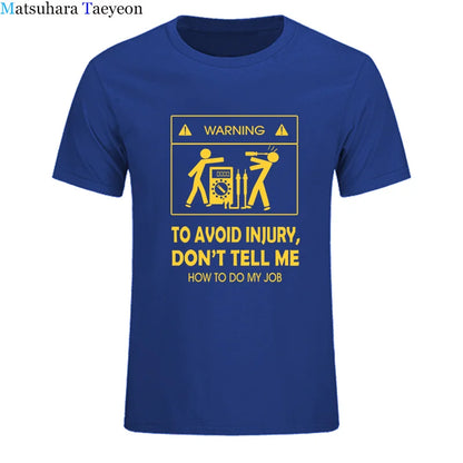 2024 New T-shirts Cool Tee Shirt Don't Tell Me How To Do My Job Electrician Funny T-Shirt Casual Fashion Cotton tshirt
