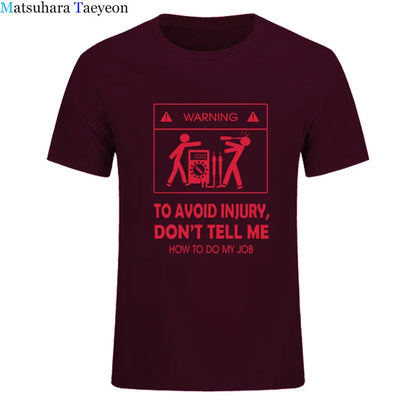 2024 New T-shirts Cool Tee Shirt Don't Tell Me How To Do My Job Electrician Funny T-Shirt Casual Fashion Cotton tshirt