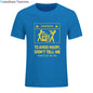2024 New T-shirts Cool Tee Shirt Don't Tell Me How To Do My Job Electrician Funny T-Shirt Casual Fashion Cotton tshirt