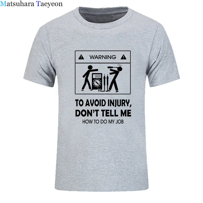 2024 New T-shirts Cool Tee Shirt Don't Tell Me How To Do My Job Electrician Funny T-Shirt Casual Fashion Cotton tshirt