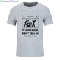 2024 New T-shirts Cool Tee Shirt Don't Tell Me How To Do My Job Electrician Funny T-Shirt Casual Fashion Cotton tshirt