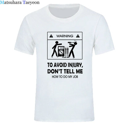 2024 New T-shirts Cool Tee Shirt Don't Tell Me How To Do My Job Electrician Funny T-Shirt Casual Fashion Cotton tshirt