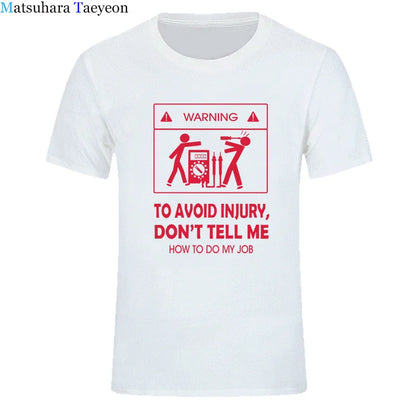 2024 New T-shirts Cool Tee Shirt Don't Tell Me How To Do My Job Electrician Funny T-Shirt Casual Fashion Cotton tshirt