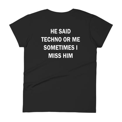 She Said Techno or Me Sometimes I Miss Her Black T-Shirt We Love Techno Summer T-Shirt Top Funny Slogan Text Print Fashion Tee