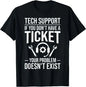 Tech Support Tech Technical Support Engineer Best Gift T-Shirt S-3XL