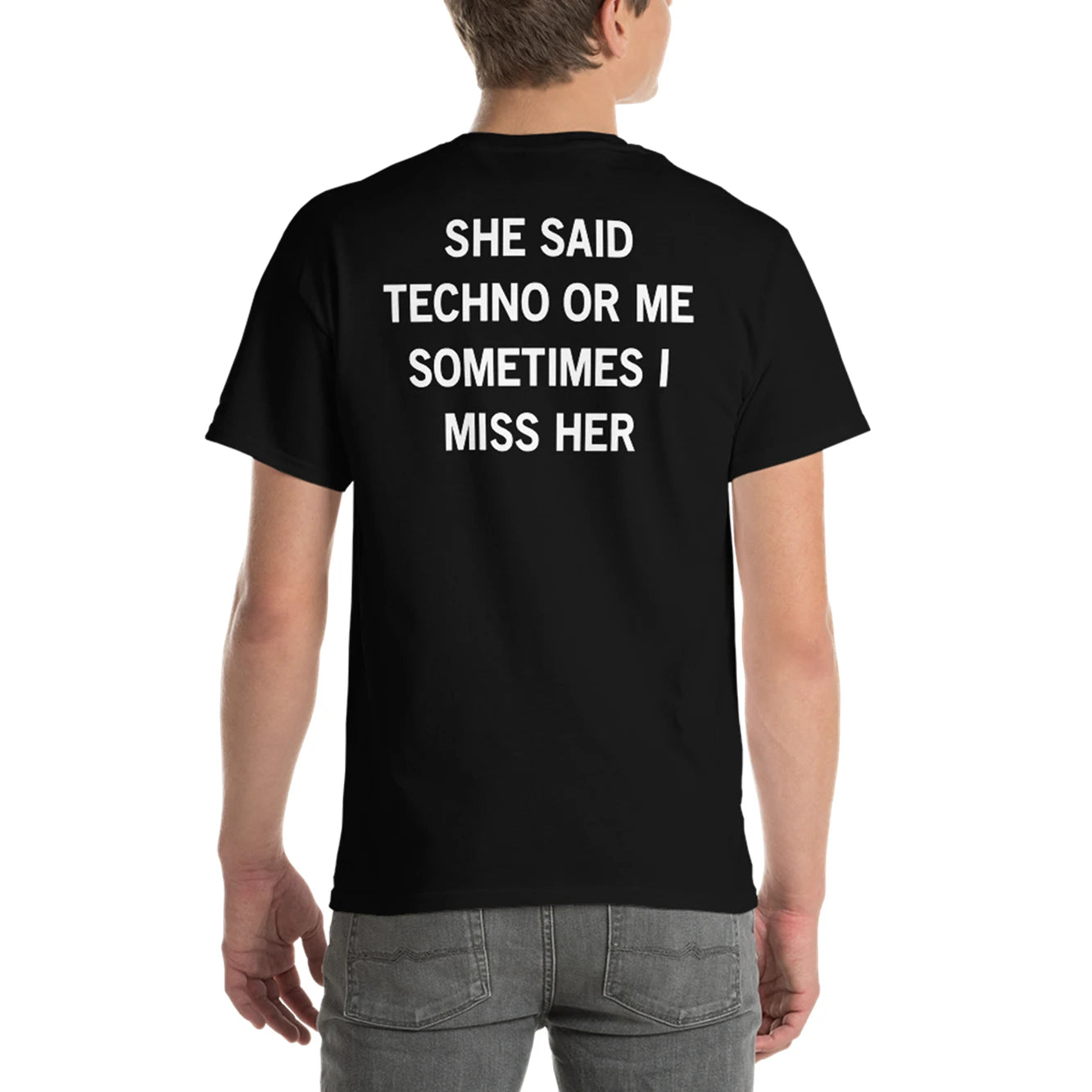 She Said Techno or Me Sometimes I Miss Her Black T-Shirt We Love Techno Summer T-Shirt Top Funny Slogan Text Print Fashion Tee