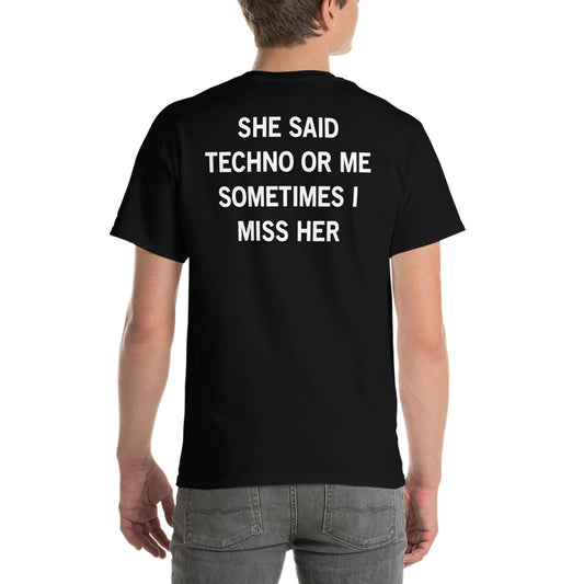 She Said Techno or Me Sometimes I Miss Her Black T-Shirt We Love Techno Summer T-Shirt Top Funny Slogan Text Print Fashion Tee